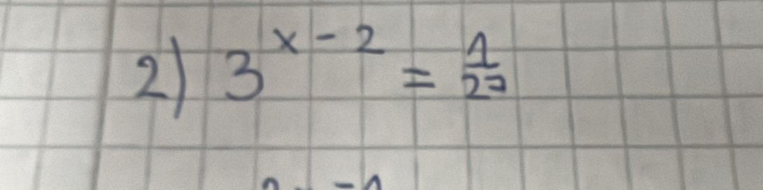 2 3^(x-2)= 1/27 