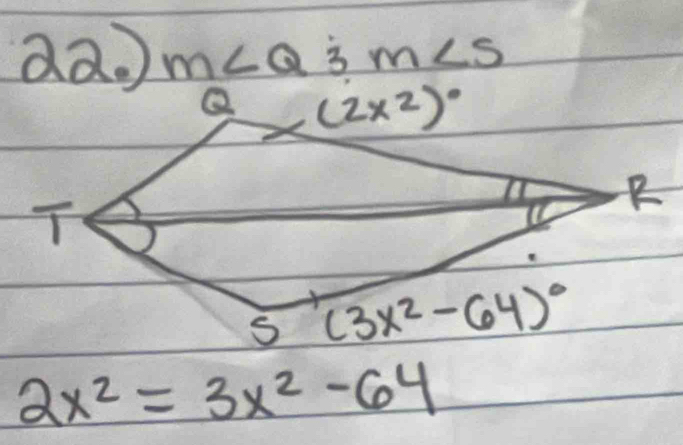 da. m∠ Q;m∠ S
2x^2=3x^2-64