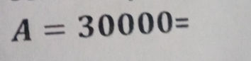 A=30000=