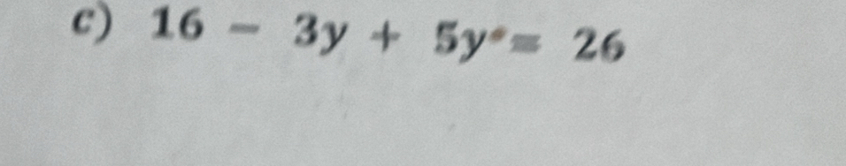 16-3y+5y°=26