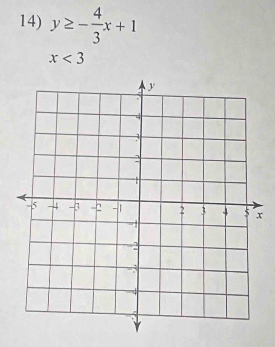 y≥ - 4/3 x+1
x<3</tex>