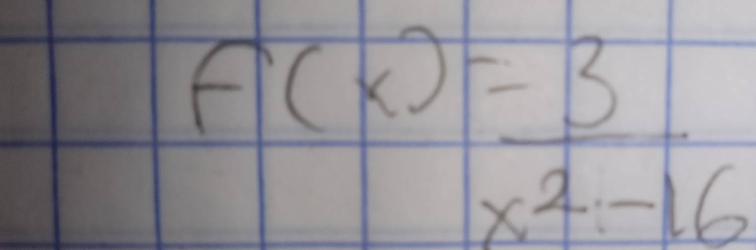 f(x)= 3/x^2-16 