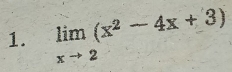 limlimits _xto 2(x^2-4x+3)