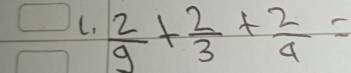  2/9 + 2/3 + 2/9 =