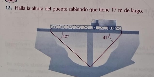 Halla la altura del puente sabiendo que tiene 17 m de largo.