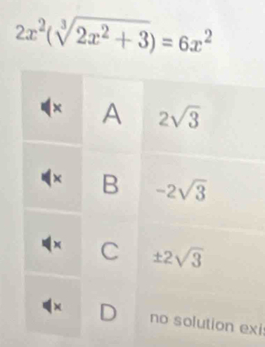 2x^2(sqrt[3](2x^2+3))=6x^2
xi