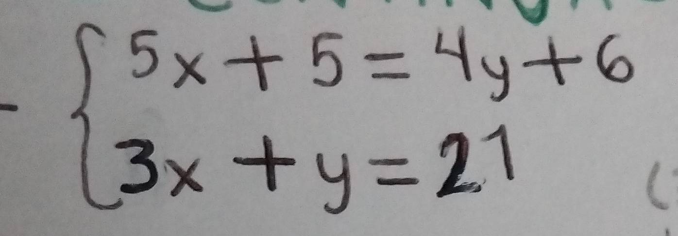 beginarrayl 5x+5=4y+6 3x+y=21endarray.