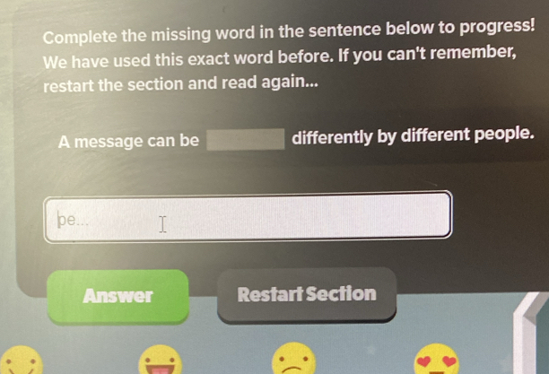 Solved: Complete the missing word in the sentence below to progress! We ...