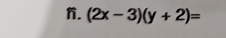 (2x-3)(y+2)=