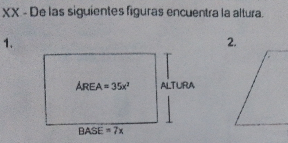 XX.- De las siguientes figuras encuentra la altura.
1.