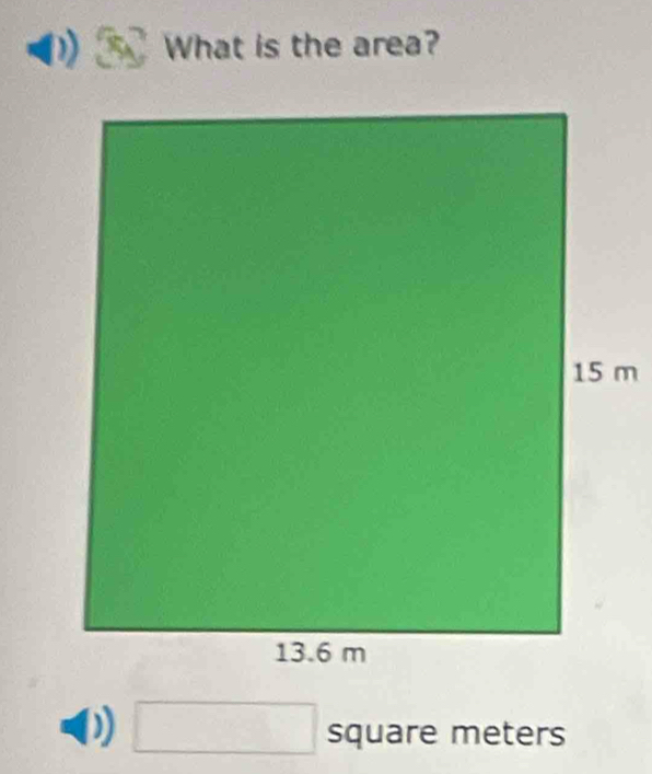 What is the area?
^ square meters