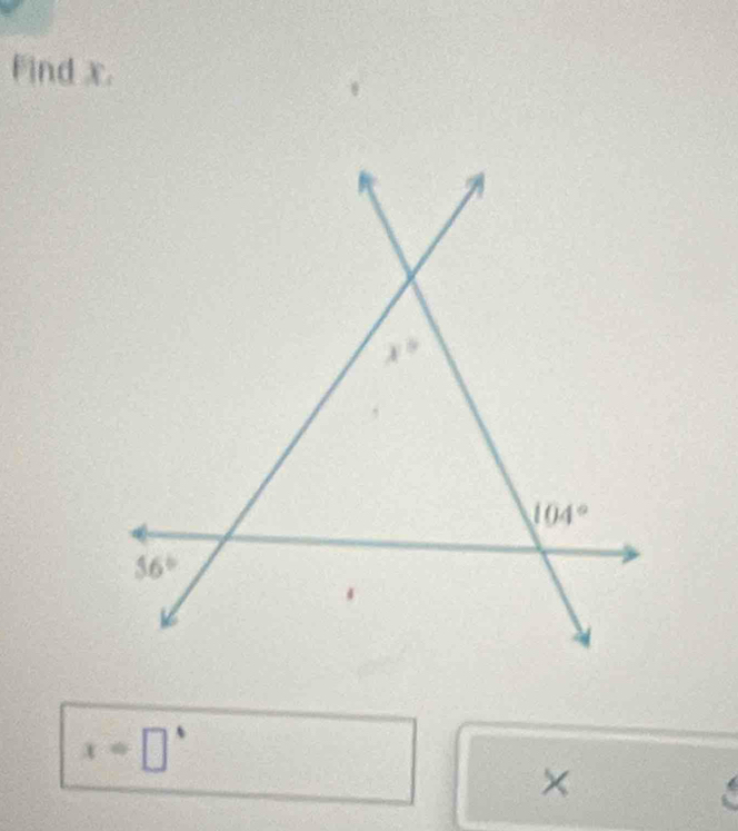 Find x.
x=□°
×