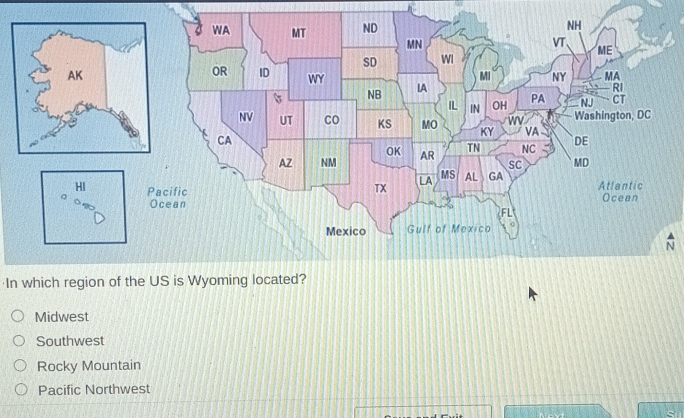 HI P
O
In which region of the
Midwest
Southwest
Rocky Mountain
Pacific Northwest