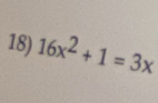 16x^2+1=3x