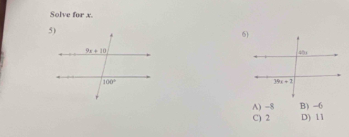 Solve for x.
A) -8 B) -6
C) 2 D) 11