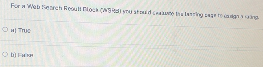 Solved: For a Web Search Result Block (WSRB) you should evaluate the ...