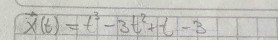 vector x(t)=t^3-3t^2+t-3