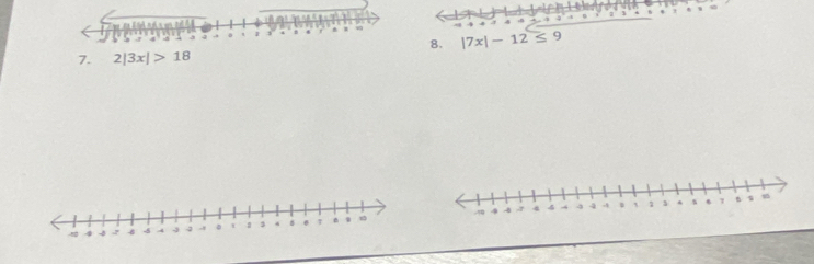 4 4 . . 4 1
8. |7x|-12≤ 9
7. 2|3x|>18