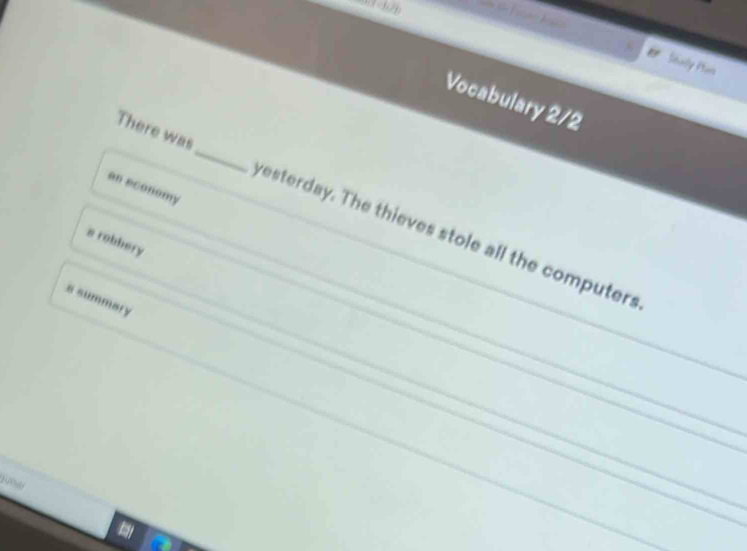 ( 1 -12b
# Shaly Pan
Vocabulary 2/2
an sconomy
There was_ resterday. The thieves stole all the computers
a robbery
a summary