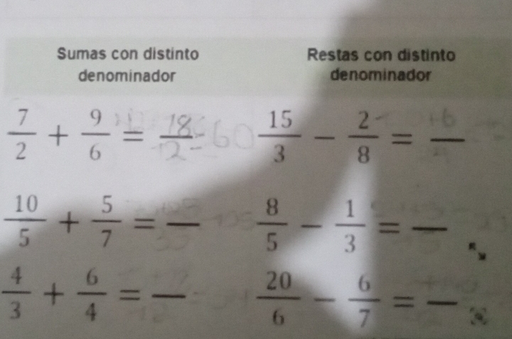 Sumas con distinto Restas con distinto 
denominador denominador
 7/2 + 9/6 = 6 ∵-÷= _
 10/5 + 5/7 = □ /□   _  8/5 - 1/3 =frac 
_  4/3 + 6/4 =
 20/6 - 6/7 =frac 
b_max= □ /□  