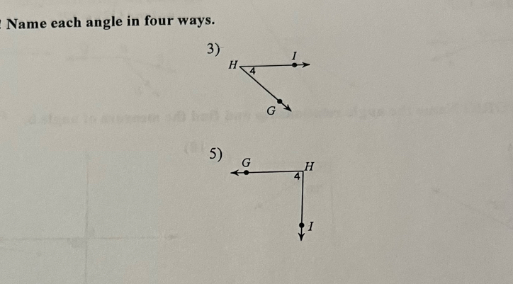 Name each angle in four ways. 
3) 
5)