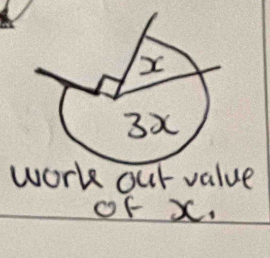 work out value 
Of x.