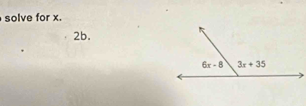 solve for x.
2b.