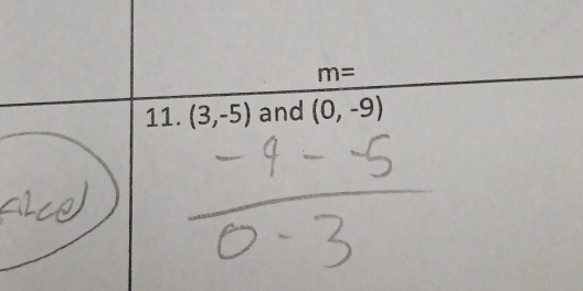 m=
11. (3,-5) and (0,-9)