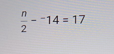  n/2 -^-14=17