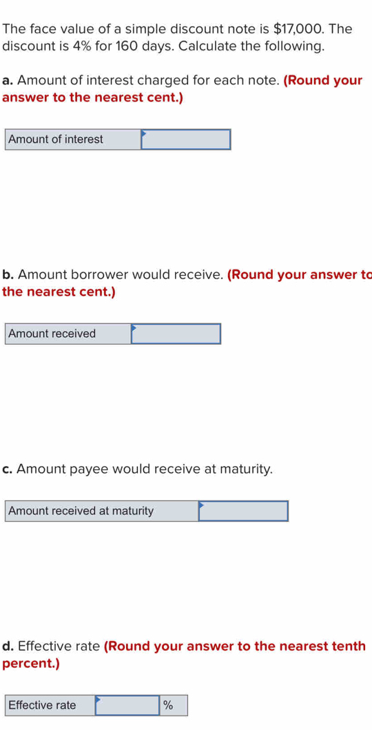 Solved: The face value of a simple discount note is $17,000. The ...
