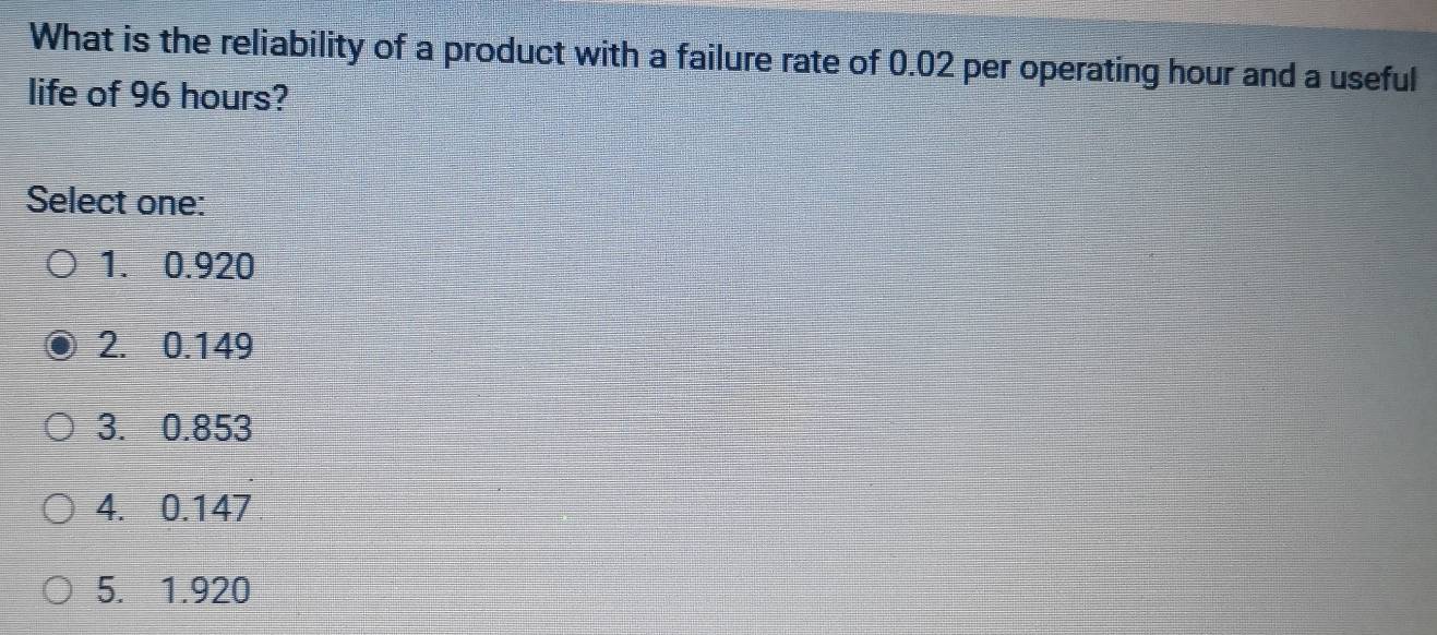 Solved: What is the reliability of a product with a failure rate of 0. ...