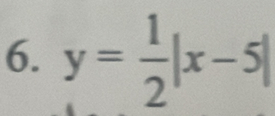 y= 1/2 |x-5|