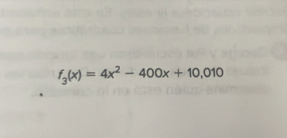 f_3(x)=4x^2-400x+10,010