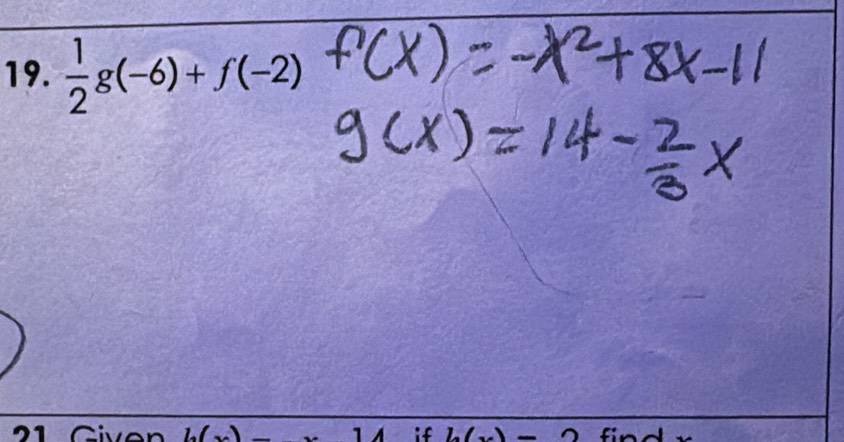  1/2 g(-6)+f(-2)
21 Cive n L(x 1 if h(x)-2