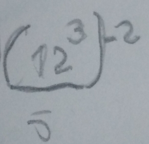 frac (12^3)^-25