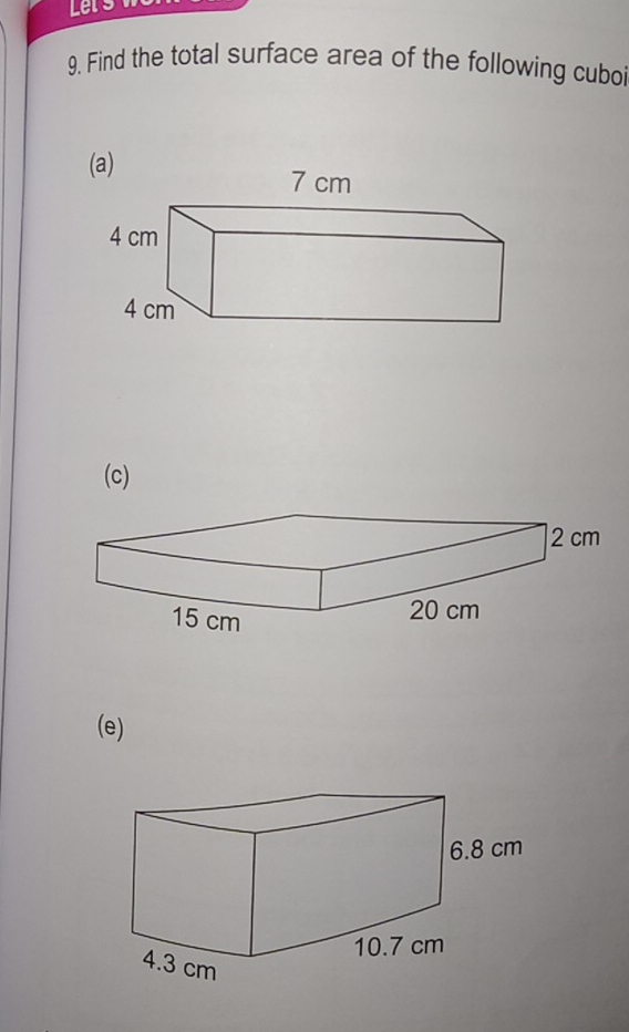 Lets 
9. Find the total surface area of the following cuboi 
(c) 
(e)