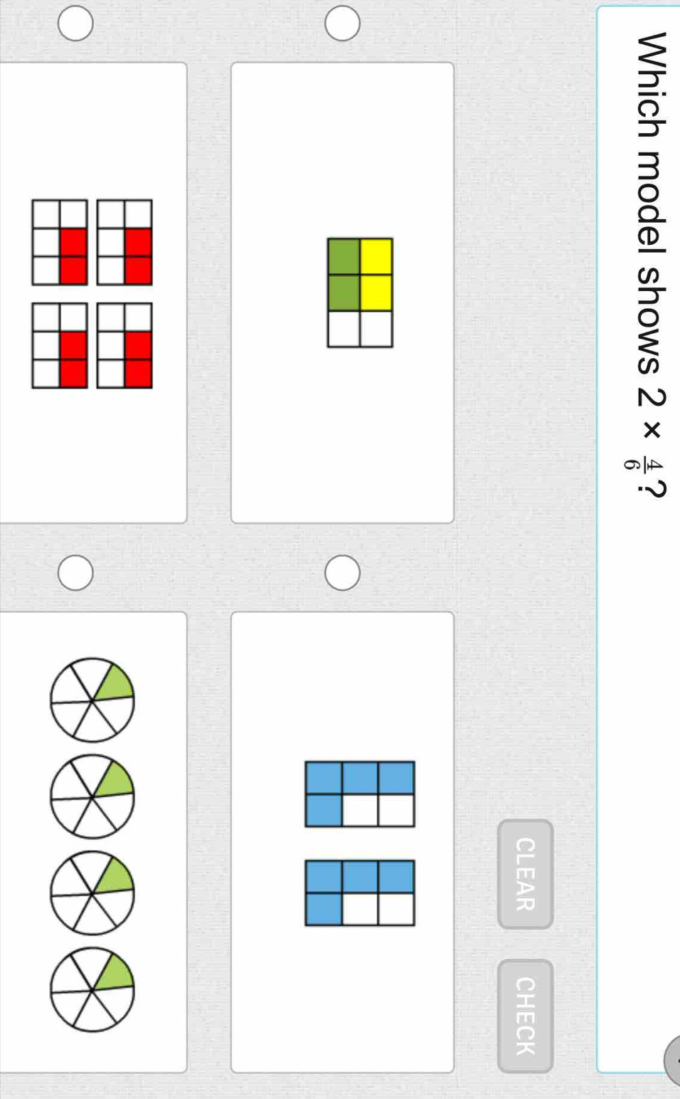 Which model shows 2*  4/6  ? 
CLEAR CHECK