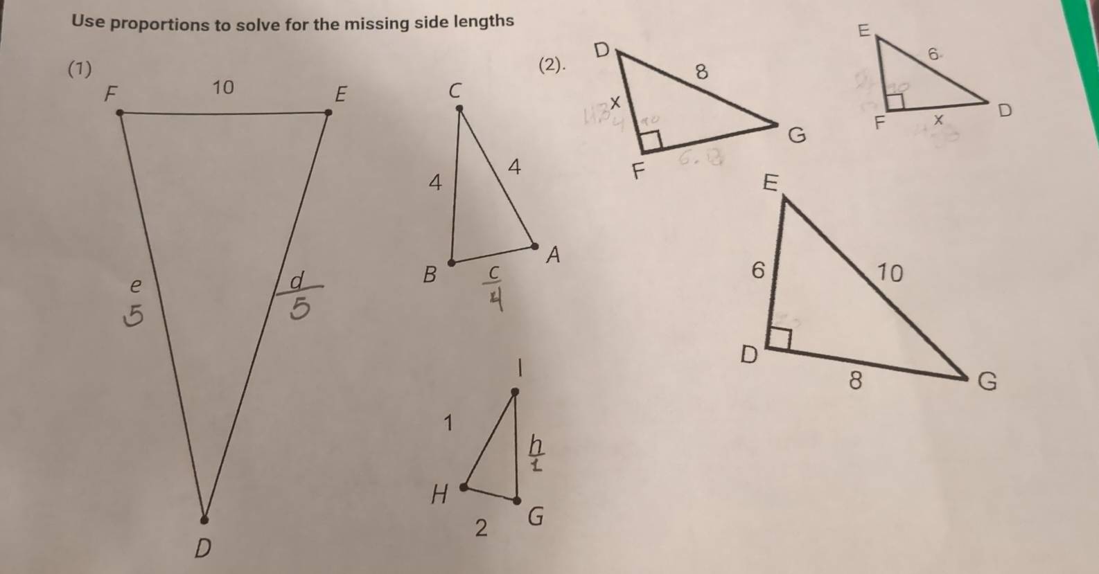 Use proportions to solve for the missing side lengths
(1)(2).