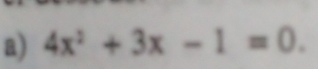 4x^2+3x-1=0.