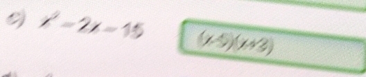 x^2-2x-15 (y-5)(y+3)