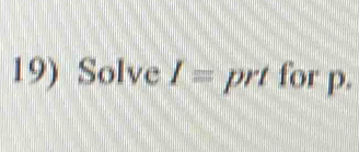 Solve I= prt for p.