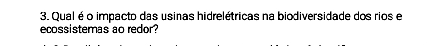 Qual é o impacto das usinas hidrelétricas na biodiversidade dos rios e 
ecossistemas ao redor?