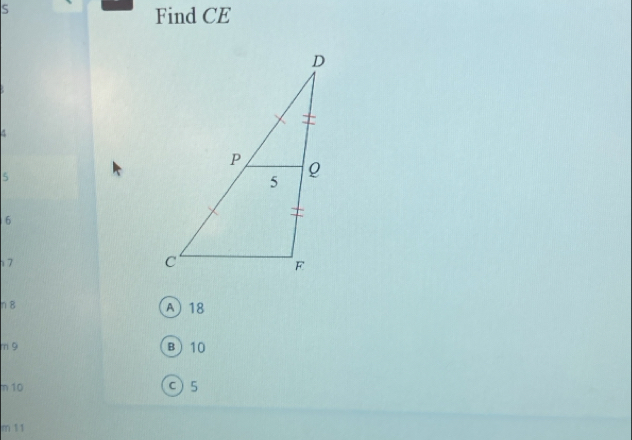 Find CE
5
6
7
n8 A 18
m 9 B 10
η 10 C) 5
m 11