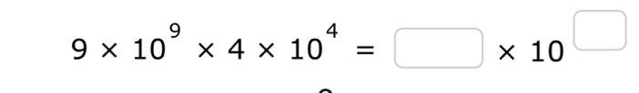 9* 10^9* 4* 10^4=□ * 10^(□)