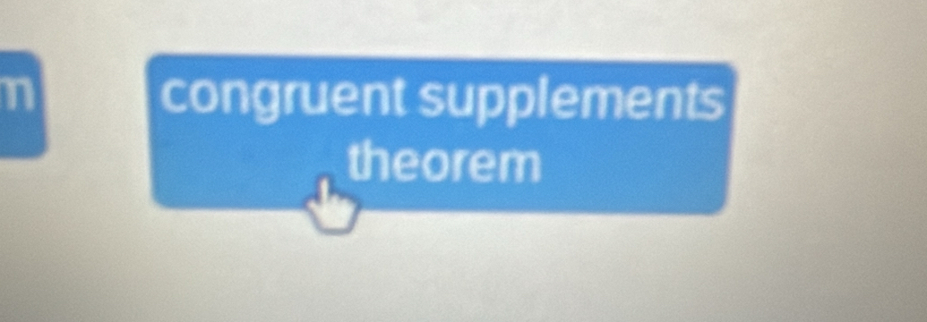 congruent supplements 
theorem