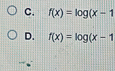 f(x)=log (x-1
D. f(x)=log (x-1