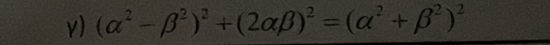 (alpha^2-beta^2)^2+(2alpha beta )^2=(alpha^2+beta^2)^2