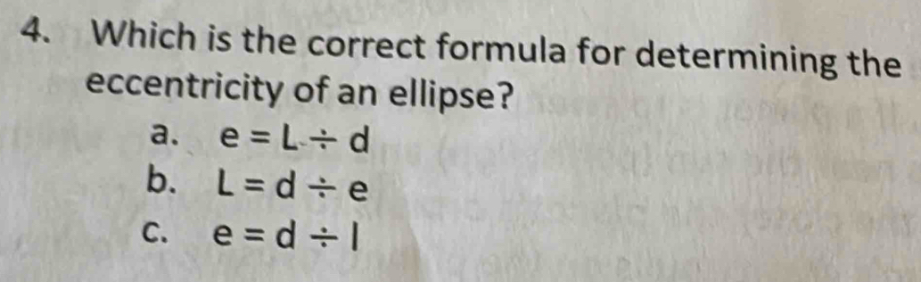 Solved: Which is the correct formula for determining the eccentricity ...