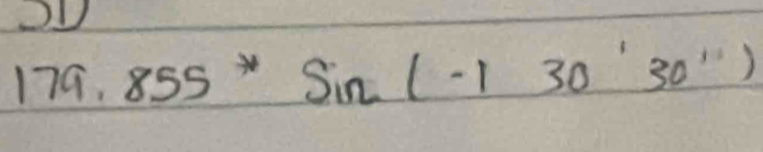 179,855^*sin (-130^,30^,)