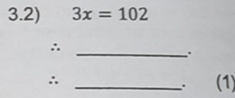 3.2) 3x=102
∴ 
_. 
∴ 
_ 
(1)